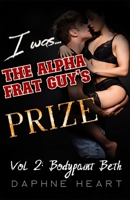 I was the Alpha Frat Guy's Prize: Vol 2: Bodypaint Beth B0DZ2WFP7T Book Cover