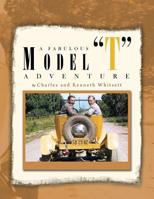 A Fabulous Model ''T'' Adventure 1441562346 Book Cover