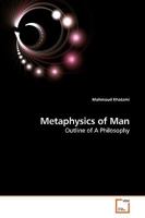 Metaphysics of Man: Outline of A Philosophy 3639229916 Book Cover