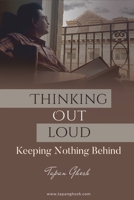 Thinking Out Loud by Tapan Ghosh 9354586317 Book Cover