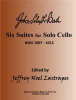 Six Suites for Solo Cello 0997865504 Book Cover