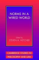 Norms in a Wired World 0521042232 Book Cover