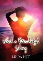 What a Beautiful Story 1456068628 Book Cover