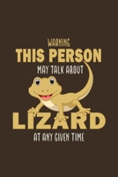 Warning This Person May Talk About Lizard At Any Given Time: Funny Iguana Gift For Animal And Reptile Lovers - Notebook, Planner Or Journal - Size 6" x 9" - 110 Lined Pages...Diary To Write In for Sch 1699488282 Book Cover