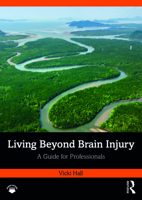 Living Beyond Brain Injury: A Guide for Professionals 103285023X Book Cover