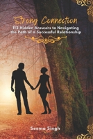 Strong Connection: 112 Hidden Answers to Navigating the Path of a Successful Relationship B0CRQS55WC Book Cover