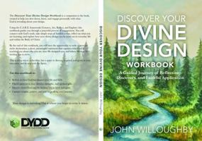 Discover Your Divine Design Workbook: A Guided Journey of Reflection, Discovery, and Faithful Application B0GJKC5ZTT Book Cover
