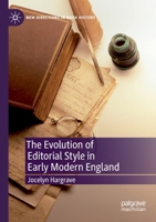 The Evolution of Editorial Style in Early Modern England (New Directions in Book History) 3030202747 Book Cover