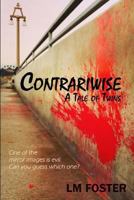 Contrariwise: A Tale of Twins 0615944809 Book Cover