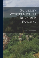 Sanskrit-Wörterbuch in Kürzerer Fassung; Volume 1 1018020055 Book Cover