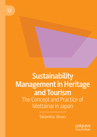 Sustainability Management in Heritage and Tourism: The Concept and Practice of Mottainai in Japan 3031402715 Book Cover