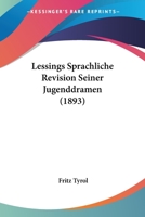 Lessings Sprachliche Revision Seiner Jugenddramen (1893) 1437030440 Book Cover