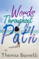 Words Throughout My Path 1634103130 Book Cover