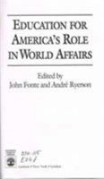 Education for America's Role in World Affairs 0819194026 Book Cover
