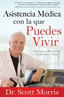 Asistencia Médica con la que Puedes Vivir: Descubre el Bienestar en Cuerpo y Alma 1616262575 Book Cover