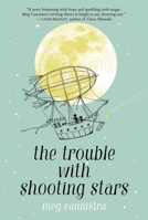 The Trouble with Shooting Stars 1534428968 Book Cover