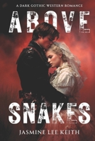 Above Snakes B0FL3667BZ Book Cover
