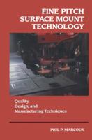 Fine Pitch Surface Mount Technology: Quality, design, and manufacturing techniques (Electrical Engineering) 0442008627 Book Cover