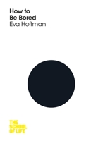How to be bored 1250078679 Book Cover