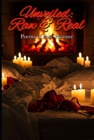 Unveiled: Raw & Real: Poems of Pure Pleasure B0F5BZ8TCW Book Cover