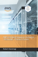 AWS Certified Solutions Architect : Associate - Practice Exams B09BF7W6RD Book Cover