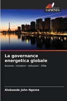 La governance energetica globale (Italian Edition) 6207906055 Book Cover