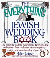 The Everything Jewish Wedding Book: The complete guide to planning the ceremony and celebration-from traditional to contemporary-for the most important day of your life 1558508015 Book Cover