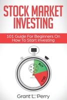 Stock Market Investing: 101 Guide For Beginners On How To Start Investing 1087814448 Book Cover