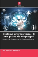Diploma universitário - É uma prova de emprego? 6205770210 Book Cover