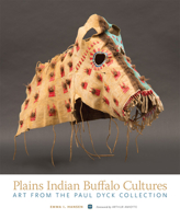 Plains Indian Buffalo Cultures: Art from the Paul Dyck Collection 0806160128 Book Cover