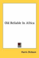 Old Reliable In Africa 1117878341 Book Cover