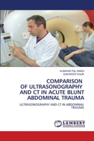 Comparison of Ultrasonography and CT in Acute Blunt Abdominal Trauma 620614917X Book Cover