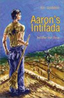 Aaron's Intifada: And Other Short Stories 0595220150 Book Cover