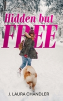 Hidden but FREE B0GYBL765Y Book Cover