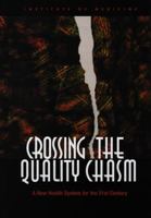 Crossing the Quality Chasm: A New Health System for the 21st Century 0309465613 Book Cover