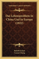 Das Lebensproblem In China Und In Europa (1922) 1147026343 Book Cover