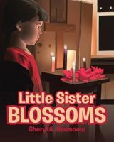 Little Sister Blossoms 1642588873 Book Cover