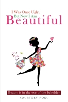 I Was Once Ugly But Now I Am beautiful 1959960946 Book Cover