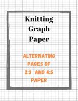 Knitting Graph Paper: Knitters Design Notebook, 2 Sizes of Grid Paper in One Book, Large Pattern Designer Journal (Craft Planner) 1072401509 Book Cover