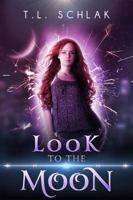 Look to the Moon 1732736308 Book Cover