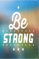 Notizbuch Be strong: starkes Notizbuch modernes und auff�lliges Notizbuch kariert 120 karierte Seiten Din A5 perfekt als Notizheft, Tagebuch und Journal Geschenk f�r Sie und Ihn 1712358383 Book Cover