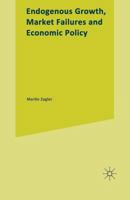 Endogenous Growth, Market Failures and Economic Policy 1349271314 Book Cover
