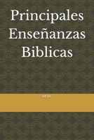 Principales Enseñanzas Biblicas (Spanish Edition) B0DZ1235L9 Book Cover