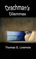 Drachman's Dilemmas 1403394652 Book Cover