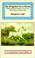 My Kingdom for a Horse (Equestrian Travel Classics) 1590480295 Book Cover