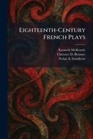 Eighteenth-Century French Plays 1025626222 Book Cover