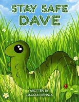 Stay Safe Dave 1535605804 Book Cover