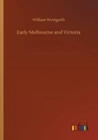 Early Melbourne and Victoria 3732651193 Book Cover