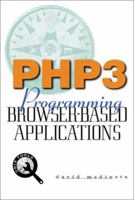PHP3: Programming Browser-Based Applications with PHP 0071353429 Book Cover