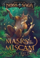 Masks of the Miscam 1961076063 Book Cover
